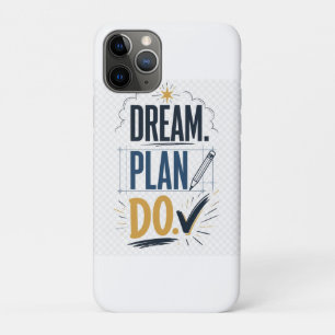 Droom Plan Do Motivatie Doel Instellen Inspiratie iPhone 11 Pro Hoesje