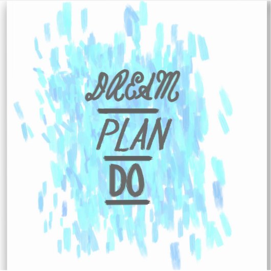 Droom. Plan. Doen. Sticker (Voorkant)