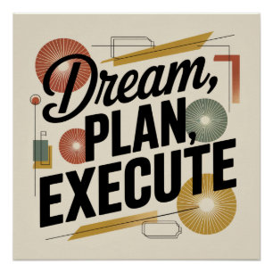 Droom, Plan, Uitvoeren Perfect Poster