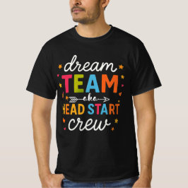 Droom Team AKA Head Start Crew Leerkracht Preschoo T-shirt