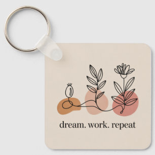 Droom. Werk. Herhaal Sleutelhanger