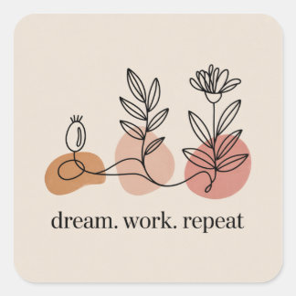 Droom. Werk. Herhaal Vierkante Sticker