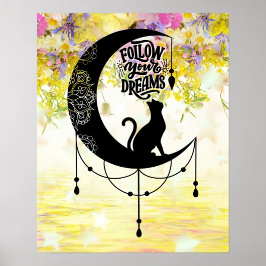 Droombestrijder met kat | Volg uw dromen Poster (Voorkant)