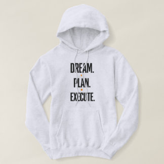 Droomplan Uitvoeren Motiverende Typografie Heren  Hoodie
