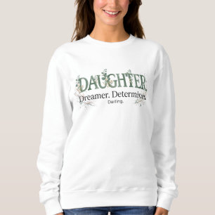 Droomster Dochter Vastberaden Liefje  Trui