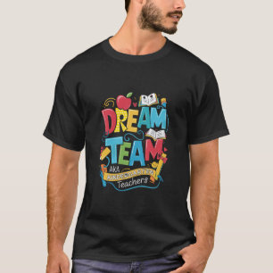 Droomteam kleuterleidsters terug naar school t-shirt
