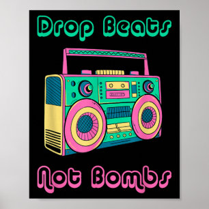 Drop Beats niet bommen anti-oorlog Poster