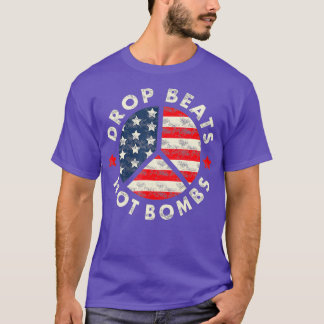 Drop Beats Not Bombs Anti Oorlog DJs Muziek Liefhe T-shirt