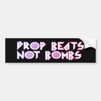 Drop Beats not Bombs Bumpersticker
