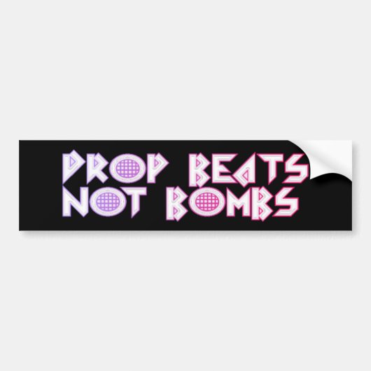 Drop Beats not Bombs Bumpersticker (Voorkant)