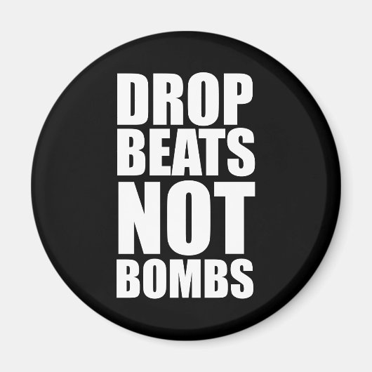 Drop Beats not Bombs Magneet (Voorkant)