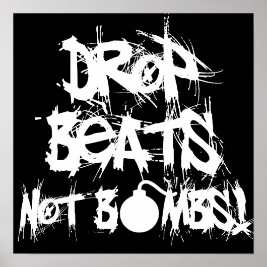 Drop Beats not Bombs Poster (Voorkant)