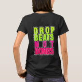 Drop Beats pas Bombs T-Shirt (Dos)