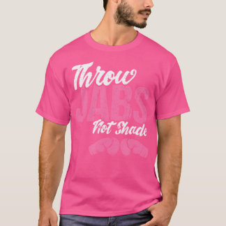 Drow Jabs not Shade Self-Defense Workout Kickboxi T-shirt