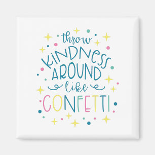 Drow Kindness like Confetti Magneet