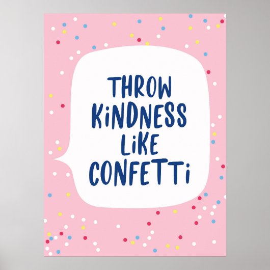 Drow Kindness like Confetti Poster (Voorkant)