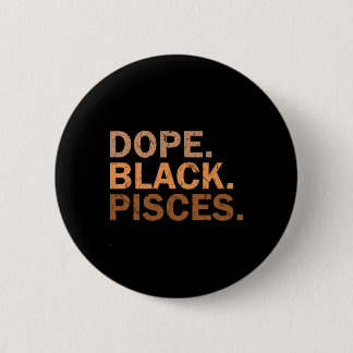 Drug Black Pisces Melanin African Zodiac Pisces  Ronde Button 5,7 Cm