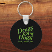 Drug Not Hugs Don't Touch Me Weed Canabis  Sleutelhanger (Voorkant)