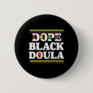 Drug Zwart Doula Afro-Amerikaanse geschiedenis Job Ronde Button 5,7 Cm