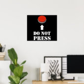 Druk niet op de rode Button Poster (Thuiskantoor)