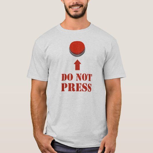 Druk niet op de rode Button T-shirt (Voorkant)