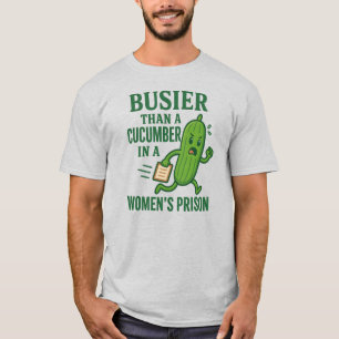 Drukker Dan Een Komkommer In Een Vrouwen Gevangeni T-shirt