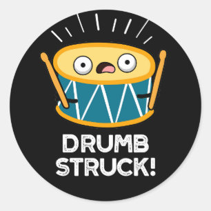 Drumb Struck Funny Drummer Drum Pun Dark BG Ronde Sticker