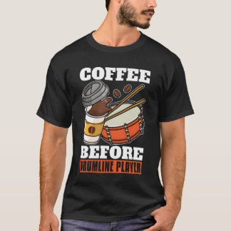 Drumline Player Coffee Marching Band Coffee Lover  T-shirt
