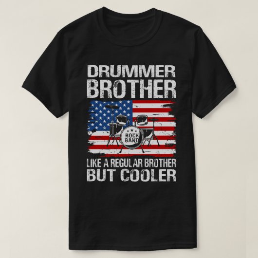 Drummer BROTHER Like A Regular Brother Only Cooler T-shirt (Design voorkant)