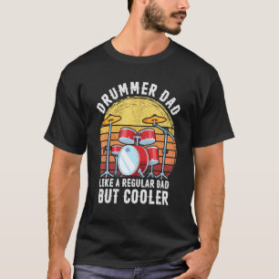 Drummer Dad Musical Drum Mannen Apparel Drums Fath T-shirt