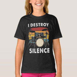 Drummer I Destroy Silence Drum T-shirt