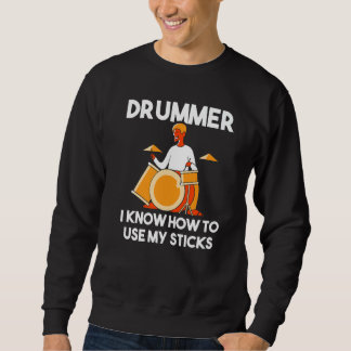 Drummer I Know How To Use My Sticks Percussion  Dr Trui