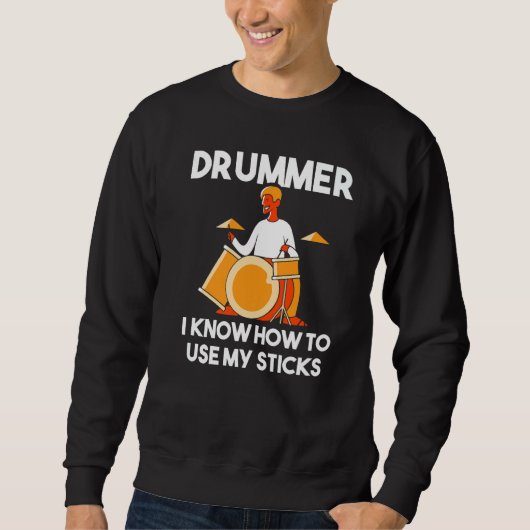Drummer I Know How To Use My Sticks Percussion  Dr Trui (Voorkant)