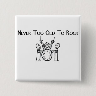 Drummer is nooit te oud om te roteren vierkante button 5,1 cm