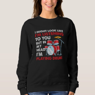Drummer-muzikant maar in mijn hoofd speel ik drums trui