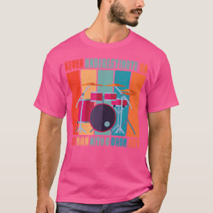 Drummer - Onderschat nooit een oud Man met een dok T-shirt
