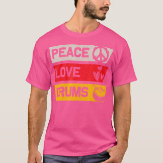Drummer Peace Love Drums T-shirt