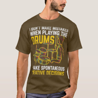 Drummer Quote Drums T-shirt