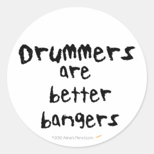 Drummers zijn Betere Bangers Grappige Stickers