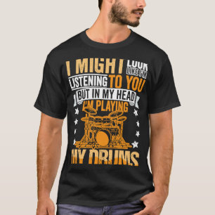Drumming Player Apparel Drummer Quote Drumset voor T-shirt