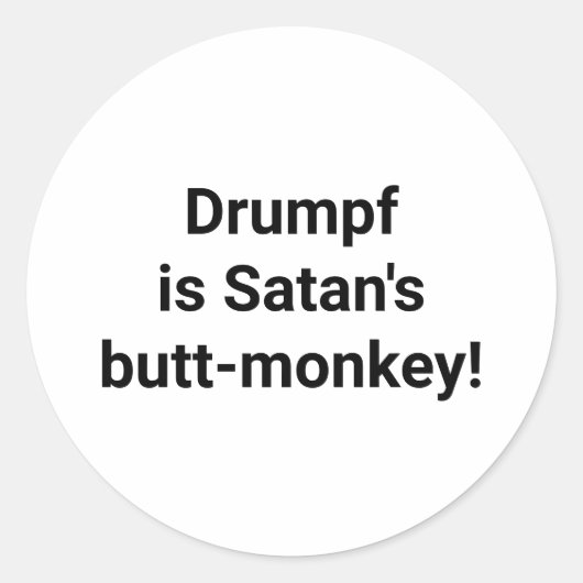 Drumpf is Satans Butt-Monkey Hankamer Artjunkhaus Ronde Sticker (Voorkant)