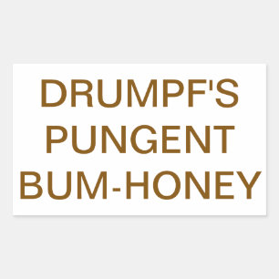 DRUMPF PUNGENT BUM-HONEY Hankamer Artjunkhaus Yum Rechthoekige Sticker