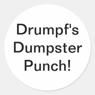 Drumpf's Dumpster Punch Hankamer Artjunkhaus Yum! Ronde Sticker