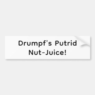 Drumpf's Noten-Sap Hankamer Artjunkhaus Spat-art Bumpersticker