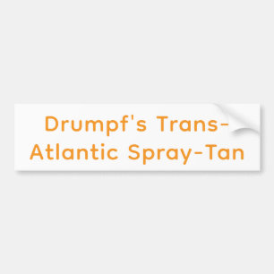Drumpf's Tranny Spray-Tan Hankamer Artjunkhaus Kun Bumpersticker