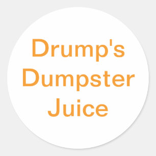 Drump's Dumpster Juice Hankamer Artjunkhaus Lekke Ronde Sticker