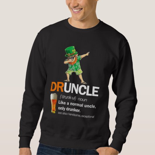 Druncle Definition St Patricks Uncle Drink alleen Trui (Voorkant)