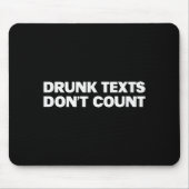 Drunk Texts Don't Count Funny Humor Drinking Lover Muismat (Voorkant)