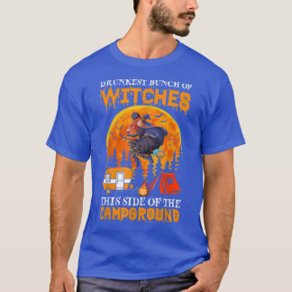 Drunkest Bunch Of Witches The Side Of The Campgrou T-shirt