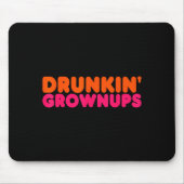 Drunkin' Grown - Funny Parody Party Drinking Lover Muismat (Voorkant)